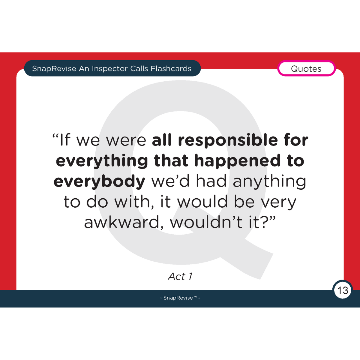 An Inspector Calls flashcard by SnapRevise with a quote and act number.