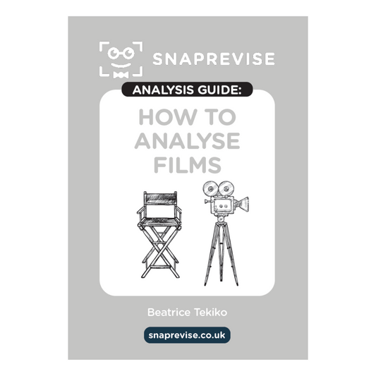 The SnapRevise Analysis Guides: How To Analyse Films