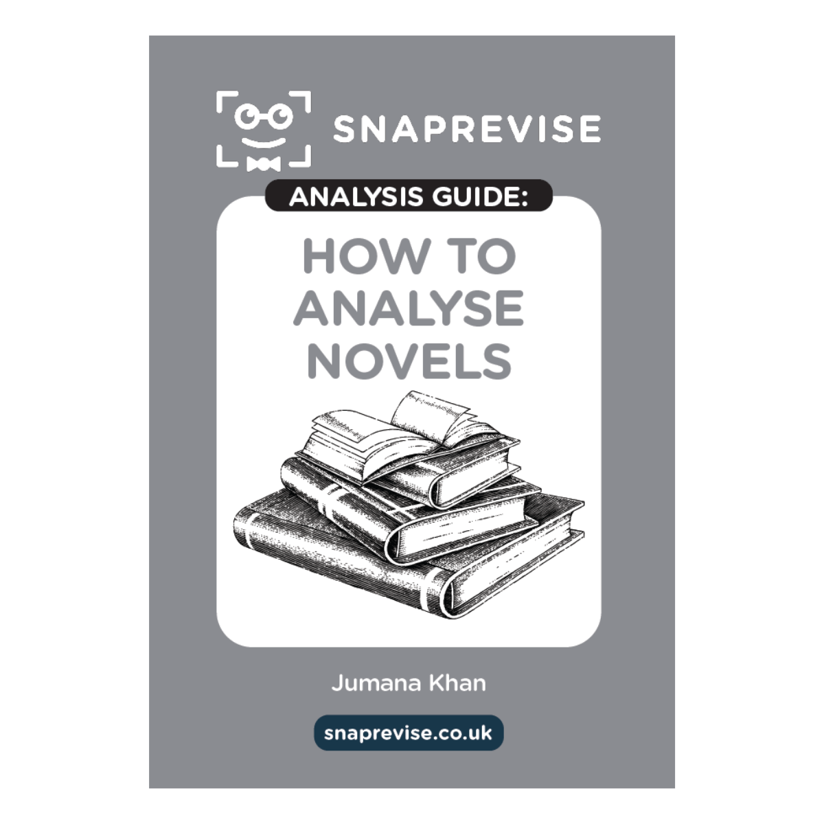 The SnapRevise Analysis Guides: How to Analyse Novels