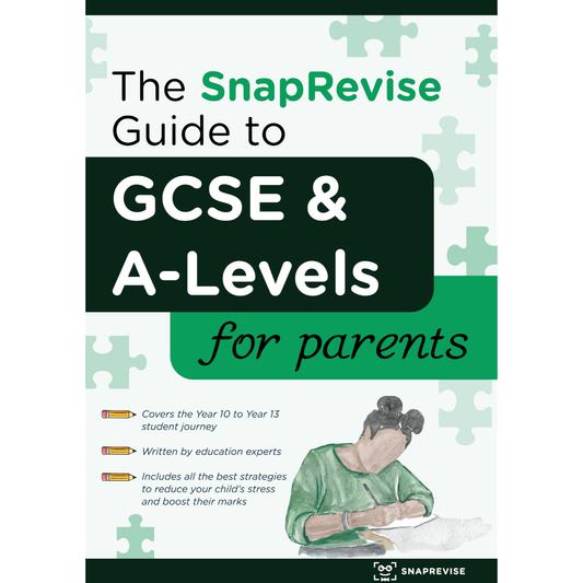 The SnapRevise Parent Guide to GCSE and A-Level